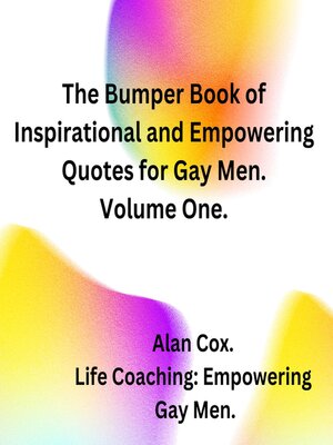 cover image of The Bumper Book of Empowering and Inspiring Quotes for Gay Men.